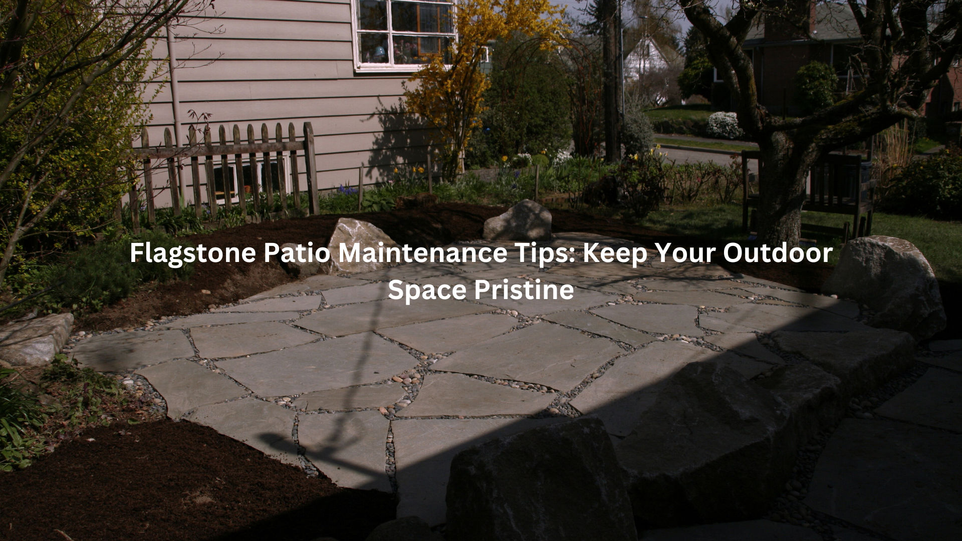 Flagstone Patio Maintenance Tips