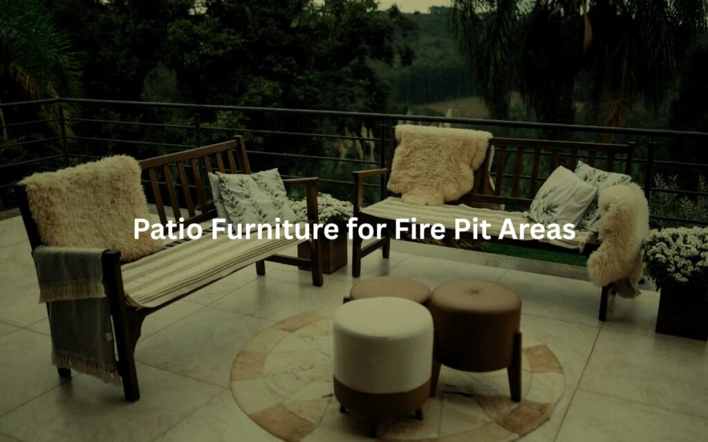 Patio Furniture How to Choose Comfort and Durability for Your Outdoor Space (1)